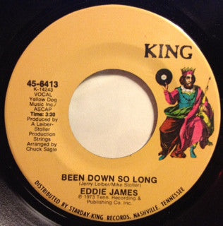 Eddie James (6) : Been Down So Long / (I Can't Get Used To) Livin' Without You (7")