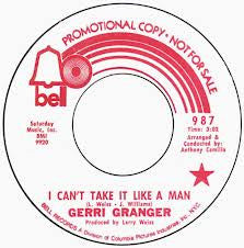 Gerri Granger : I Can't Take It Like A Man (7", Promo)