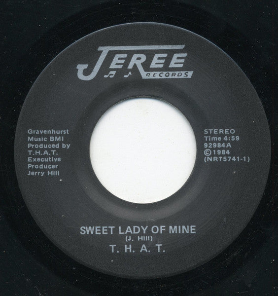 T.H.A.T. : Sweet Lady Of Mine (7")