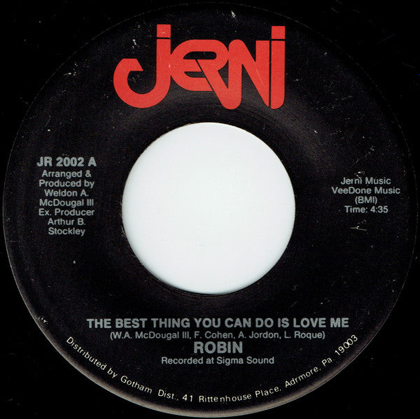 Robin (35) : The Best Thing You Can Do Is Love Me (7")