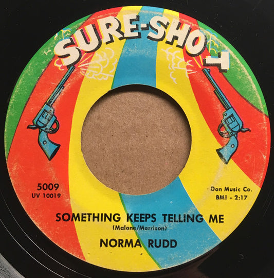 Norma Rudd : Something Keeps Telling Me / He's Mine (7")