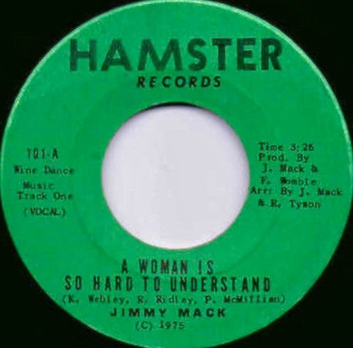 Jimmy Mack (2) : A Woman Is So Hard To Understand (7", RP)