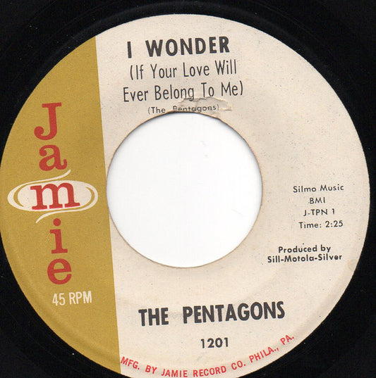 The Pentagons : I Wonder (If Your Love Will Ever Belong To Me) (7", Single)