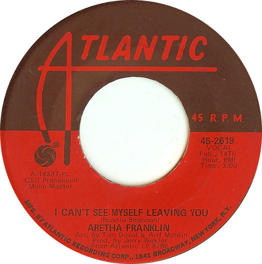Aretha Franklin : I Can't See Myself Leaving You (7", Single, PL )