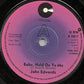 John Edwards (3) : Baby, Hold On To Me (7", Single)