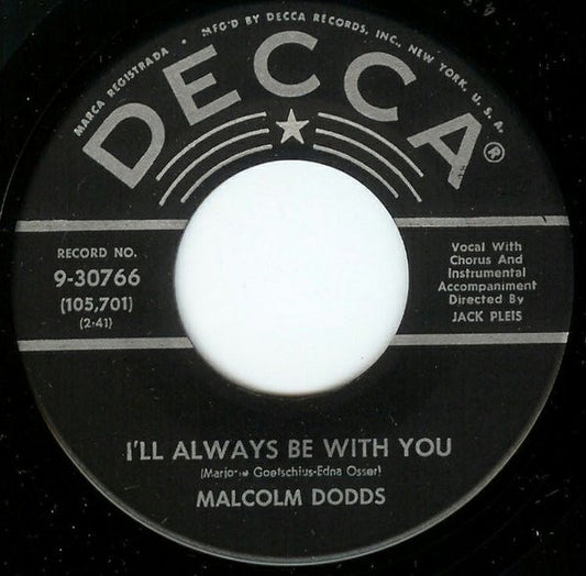 Malcolm Dodds : I'll Always Be With You / This Is Real (This Is Love) (7")