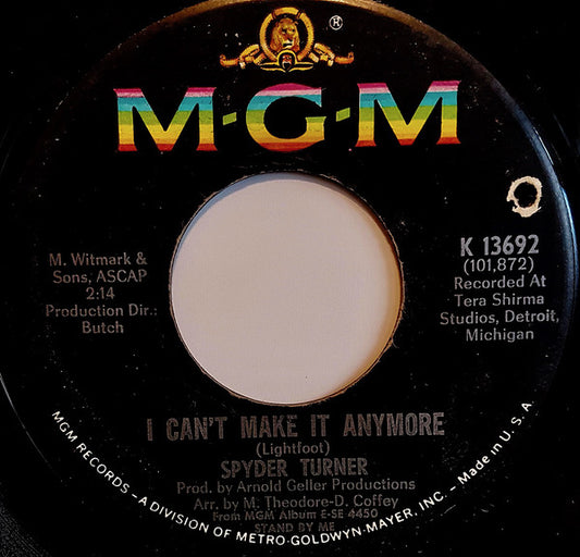 Spyder Turner : I Can't Make It Anymore  (7")