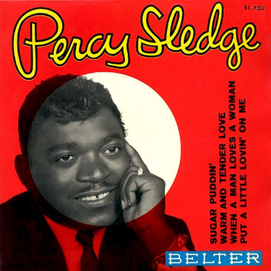 Percy Sledge : Warm And Tender Love / Sugar Puddin' / When A Man Loves A Woman / Put A Little Lovin' On Me (7", EP, Mono)