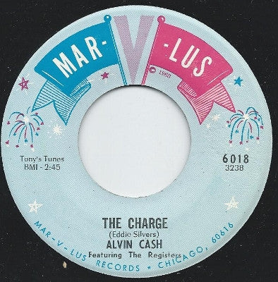 Alvin Cash & The Registers : The Charge / Diff'rent Strokes For Diff'rent Folks (7")