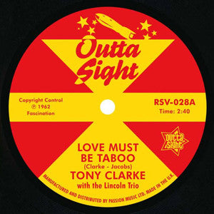 Tony Clarke (2)  With The Lincoln Trio / Willie West With Raymond & The Kings : Love Must Be Taboo / Willie Knows How (7", Single)