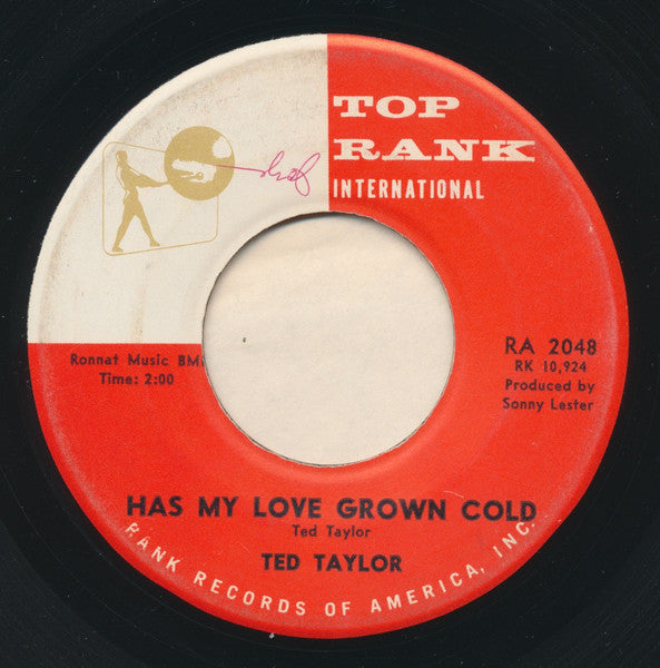 Ted Taylor : Has My Love Grown Cold / I Need You So (7")