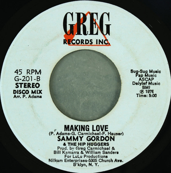 Sammy Gordon & The Hip Huggers : Making Love (7")