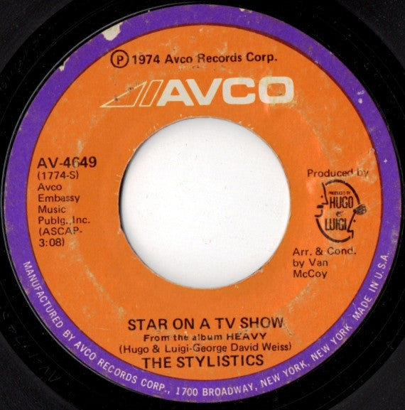 The Stylistics : Star On A TV Show / Hey Girl, Come And Get It (7")