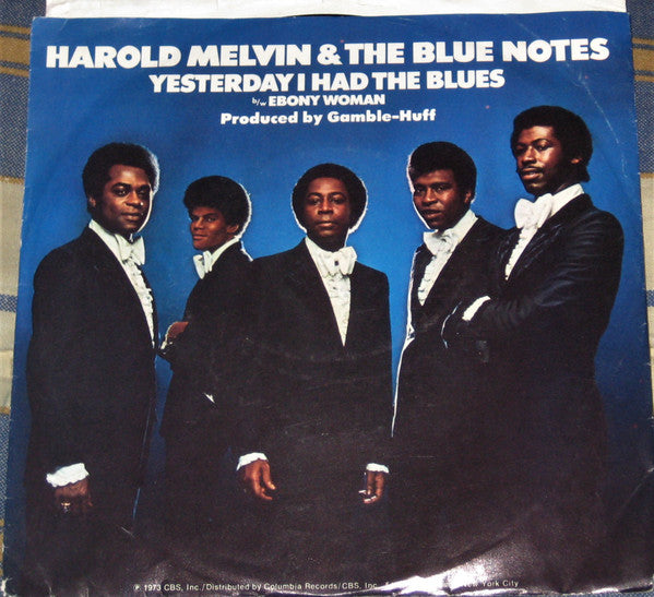 Harold Melvin And The Blue Notes : Yesterday I Had The Blues (7", Single, Styrene, Pit)