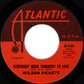 Wilson Pickett : Everybody Needs Somebody To Love / Nothing You Can Do (7", Styrene, CP )