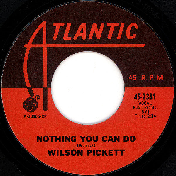 Wilson Pickett : Everybody Needs Somebody To Love / Nothing You Can Do (7", Styrene, CP )