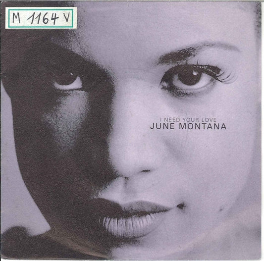June Montana : I Need Your Love (7")