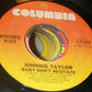 Johnnie Taylor : I Wanna Get Into You / Baby Don't Hesitate (7")