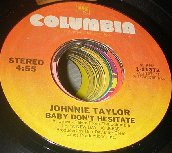 Johnnie Taylor : I Wanna Get Into You / Baby Don't Hesitate (7")