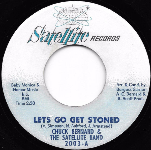 Chuck Bernard & The Satellite Band : Let's Go Get Stoned / Wasted (7", Single)