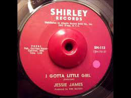 Jesse James (2) : I Wanna Full Time Love / I Gotta Little Girl (7")