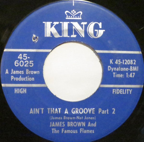 James Brown & The Famous Flames : Ain't That A Groove (7", Single, Mono)