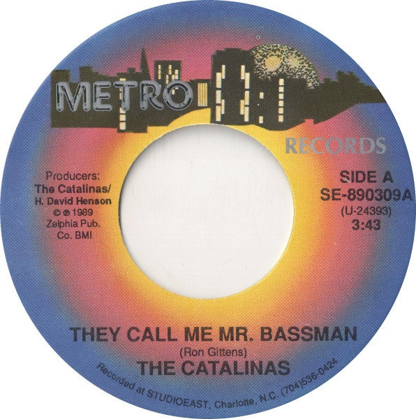 The Catalinas (2) : They Call Me Mr. Bassman / Whatjado That Fo' (7", Single, Tra)