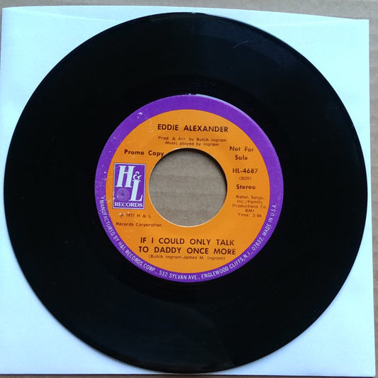 Eddie Alexander : If I Could Only Talk To Daddy Once More (7", Promo)