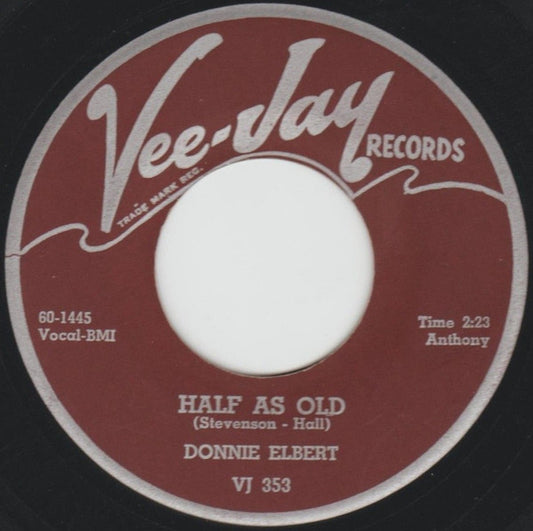 Donnie Elbert : Half As Old / Baby Let Me Love You Tonite (7", Single)
