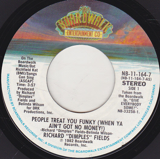 Richard 'Dimples' Fields : People Treat You Funky (When Ya Ain't Got No Money!) (7", Single)
