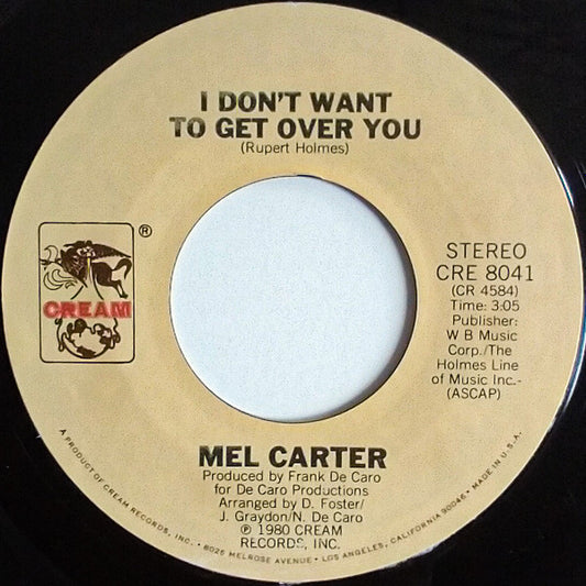 Mel Carter : I Don't Want To Get Over You / You Changed My Life Again (7", Single)