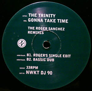 The Trinity (2) : Gonna Take Time (The Roger Sanchez Remixes) (12")