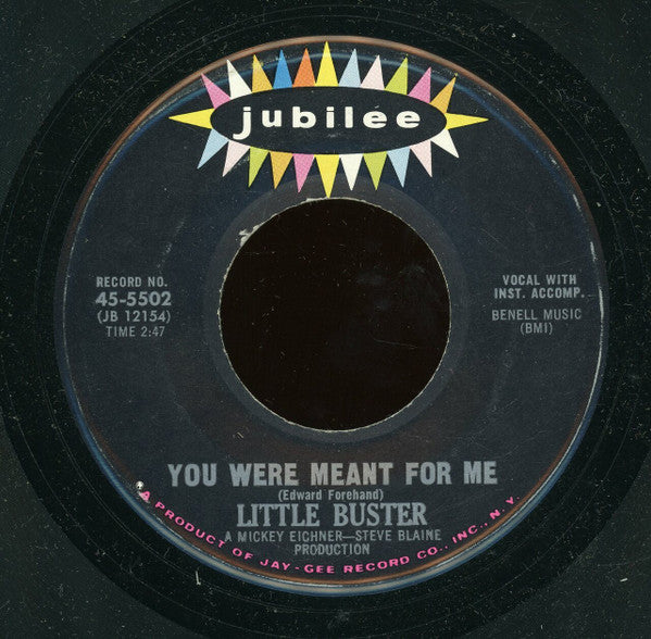 Little Buster : You Were Meant For Me / I'm So Lonely (7", Single)