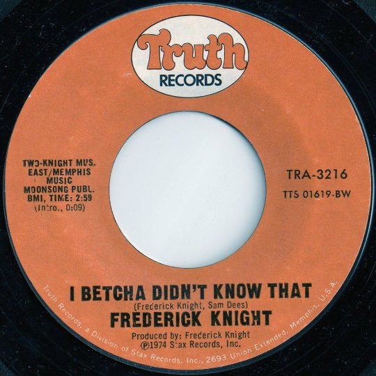 Frederick Knight : I Betcha Didn't Know That (7", Single, Styrene, Bes)