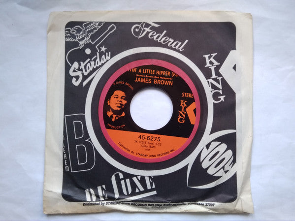 James Brown : Part Two (Let A Man Come In And Do The Popcorn) / Gittin' A Little Hipper (Part 2) (7", Single, Ind)