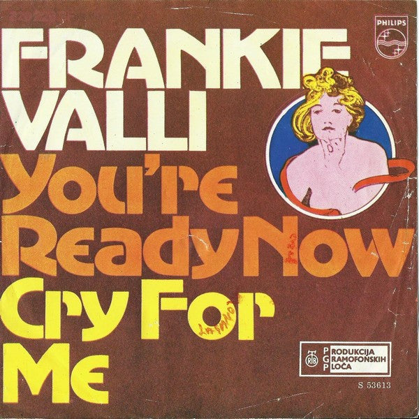 Frankie Valli : You're Ready Now / Cry For Me (7", Single)