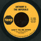 Anthony & The Imperials* : Don't Tie Me Down (7", Single, Styrene)