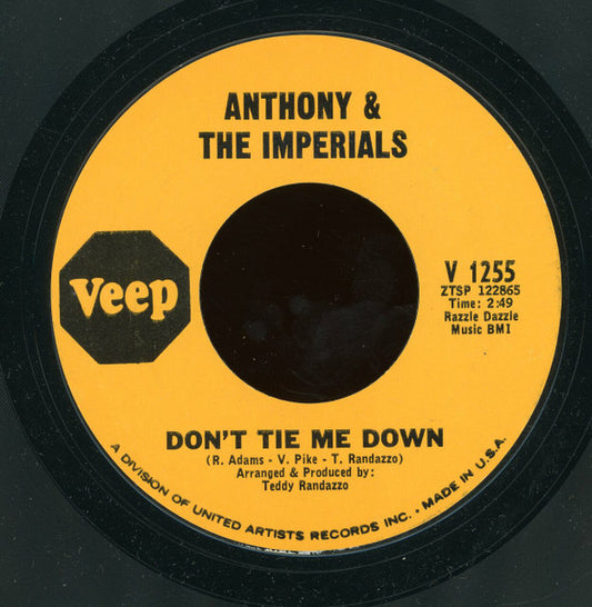 Anthony & The Imperials* : Don't Tie Me Down (7", Single, Styrene)