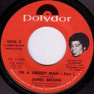 James Brown : I'm A Greedy Man (7", Single, Styrene)