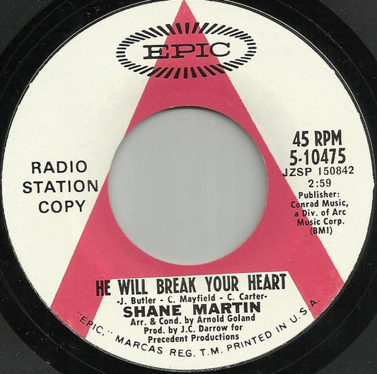 Shane Martin (2) : He Will Break Your Heart / Don't Throw Our Love To The Wind (7", Single, Promo)