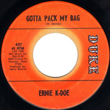 Ernie K-Doe : Gotta Pack My Bag / How Sweet You Are (7")