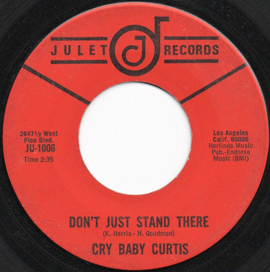 Cry Baby Curtis : Don't Just Stand There (7")