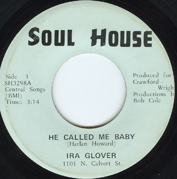 Ira Glover : He Called Me Baby (7")