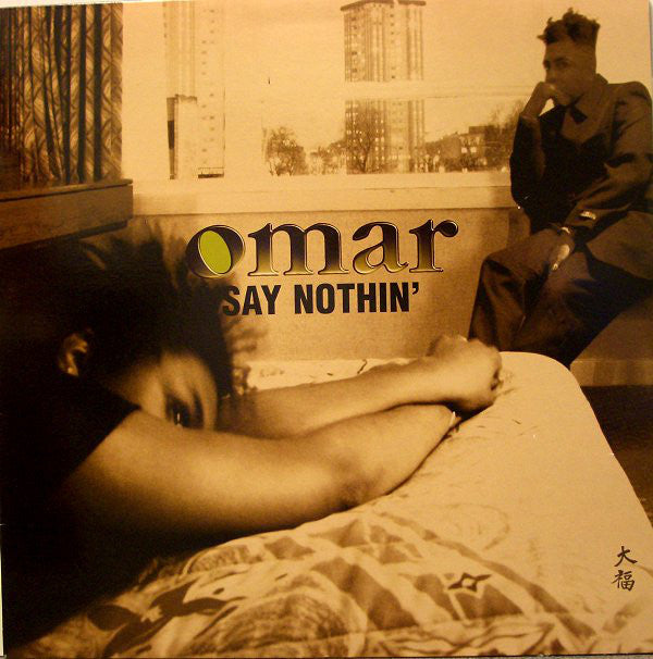 Omar : Say Nothin' (12")