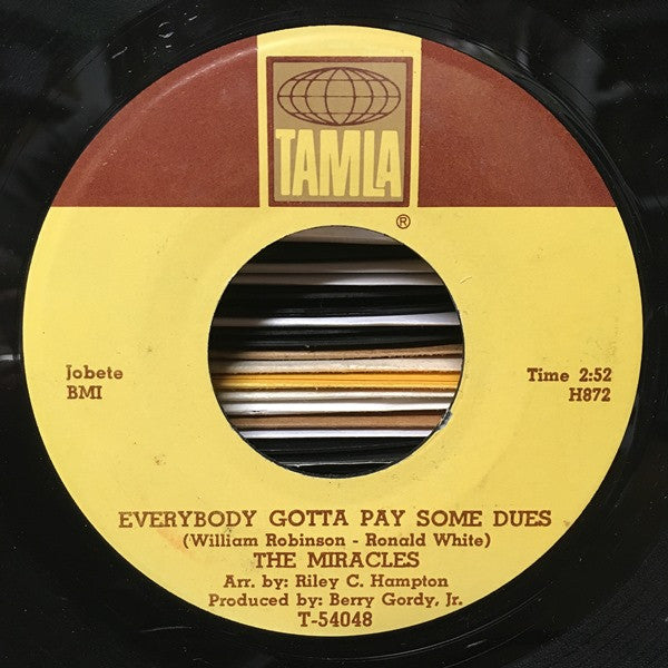 The Miracles : Everybody's Gotta Pay Some Dues / I Can't Believe (7", Single, RE)