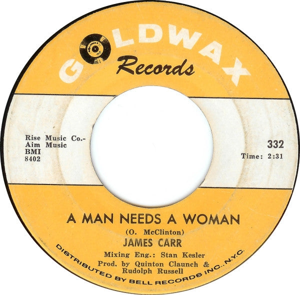 James Carr : A Man Needs A Woman / Stronger Than Love (7", Single)