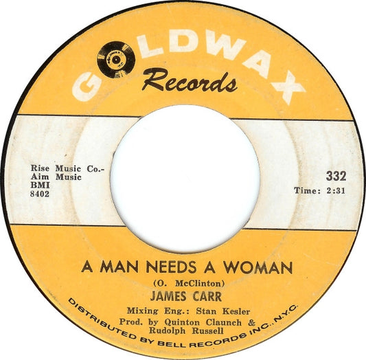James Carr : A Man Needs A Woman / Stronger Than Love (7", Single)