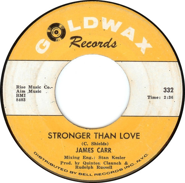James Carr : A Man Needs A Woman / Stronger Than Love (7", Single)