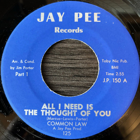 Common Law (2) : All I Need Is The Thought Of You (7")