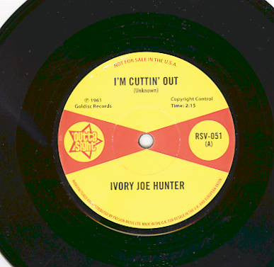 Ivory Joe Hunter : I'm Cuttin' Out / You Only Want Me When You Need Me (7", Single)